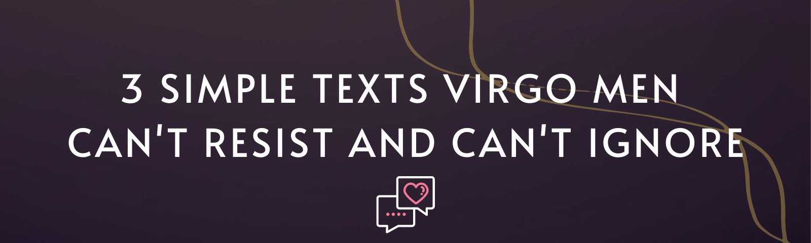 3-simple-texts-for-virgo-men